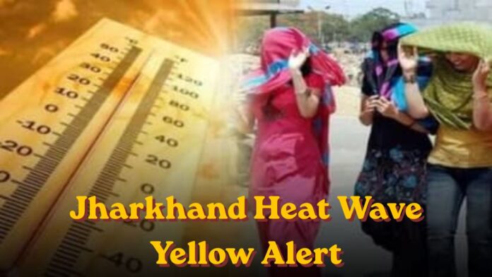 Jharkhand Heat Wave Yellow Alert Jharkhand Heat Wave Yellow Alert